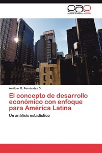 bokomslag El Concepto de Desarrollo Economico Con Enfoque Para America Latina