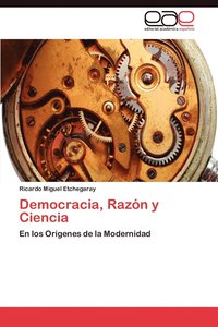 bokomslag Democracia, Razon y Ciencia