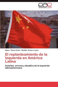 bokomslag El Replanteamiento de La Izquierda En America Latina