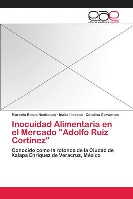 Inocuidad Alimentaria en el Mercado &quot;Adolfo Ruiz Cortinez&quot; 1