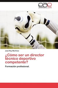 bokomslag Como Ser Un Director Tecnico Deportivo Competente?