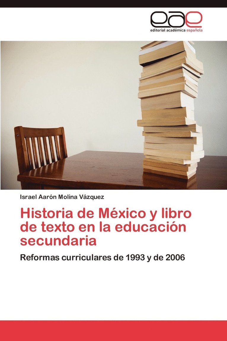 Historia de Mexico y Libro de Texto En La Educacion Secundaria 1