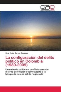 bokomslag La configuracin del delito poltico en Colombia (1989-2009)