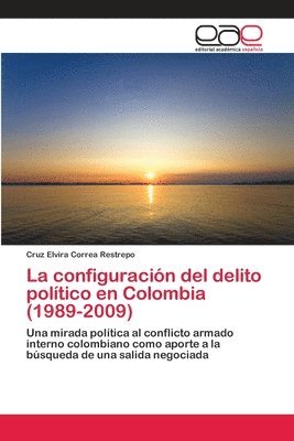 bokomslag La configuracin del delito poltico en Colombia (1989-2009)