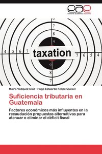 bokomslag Suficiencia Tributaria En Guatemala