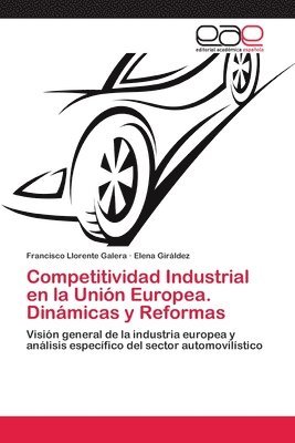 Competitividad Industrial en la Unin Europea. Dinmicas y Reformas 1