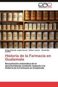 bokomslag Historia de La Farmacia En Guatemala
