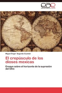 bokomslag El Crepusculo de Los Dioses Mexicas