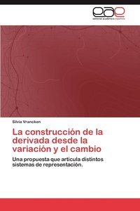 bokomslag La Construccion de La Derivada Desde La Variacion y El Cambio