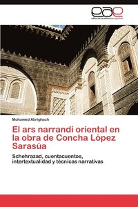 bokomslag El Ars Narrandi Oriental En La Obra de Concha Lopez Sarasua