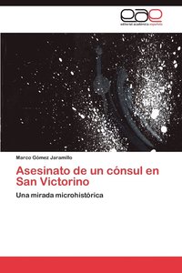 bokomslag Asesinato de Un Consul En San Victorino