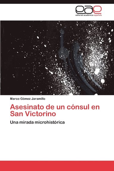 bokomslag Asesinato de Un Consul En San Victorino