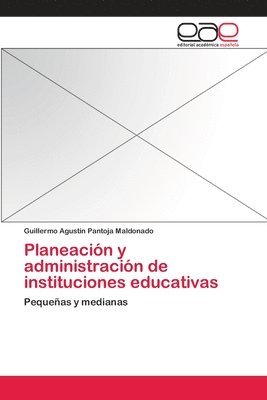 bokomslag Planeacin y administracin de instituciones educativas