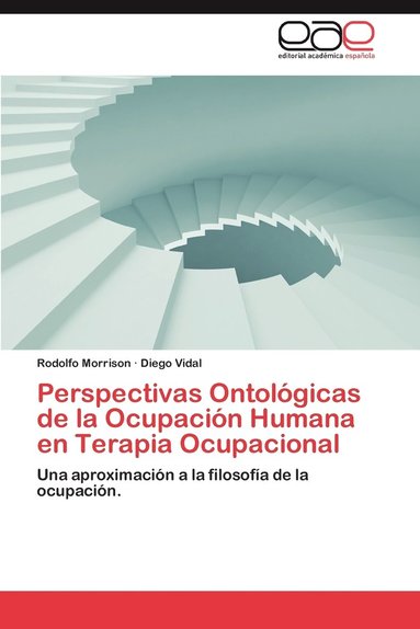 bokomslag Perspectivas Ontologicas de La Ocupacion Humana En Terapia Ocupacional