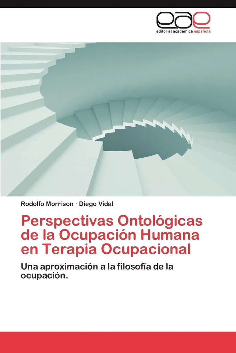 Perspectivas Ontologicas de La Ocupacion Humana En Terapia Ocupacional 1