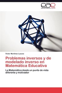 bokomslag Problemas Inversos y de Modelado Inverso En Matematica Educativa