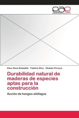 Durabilidad natural de maderas de especies aptas para la construccin 1