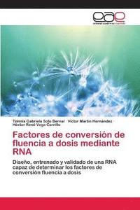 bokomslag Factores de conversin de fluencia a dosis mediante RNA