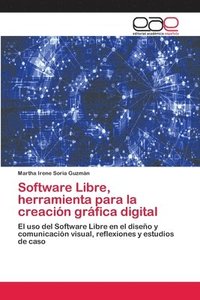 bokomslag Software Libre, herramienta para la creacin grfica digital