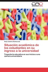 bokomslag Situacion Academica de Los Estudiantes En Su Ingreso a la Universidad