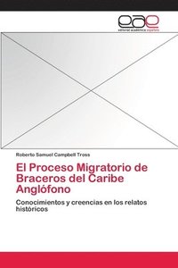 bokomslag El Proceso Migratorio de Braceros del Caribe Anglfono