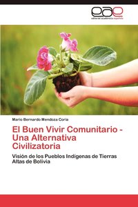 bokomslag El Buen Vivir Comunitario - Una Alternativa Civilizatoria