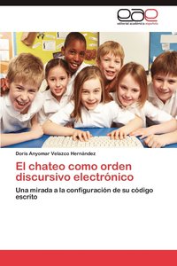 bokomslag El Chateo Como Orden Discursivo Electronico
