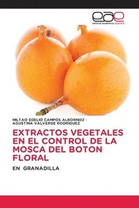 bokomslag Extractos Vegetales En El Control de la Mosca del Boton Floral