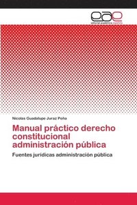 bokomslag Manual prctico derecho constitucional administracin pblica