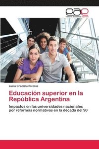 bokomslag Educacin superior en la Repblica Argentina