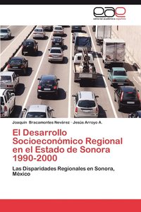 bokomslag El Desarrollo Socioeconomico Regional En El Estado de Sonora 1990-2000