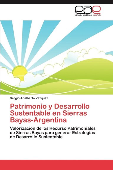 bokomslag Patrimonio y Desarrollo Sustentable En Sierras Bayas-Argentina