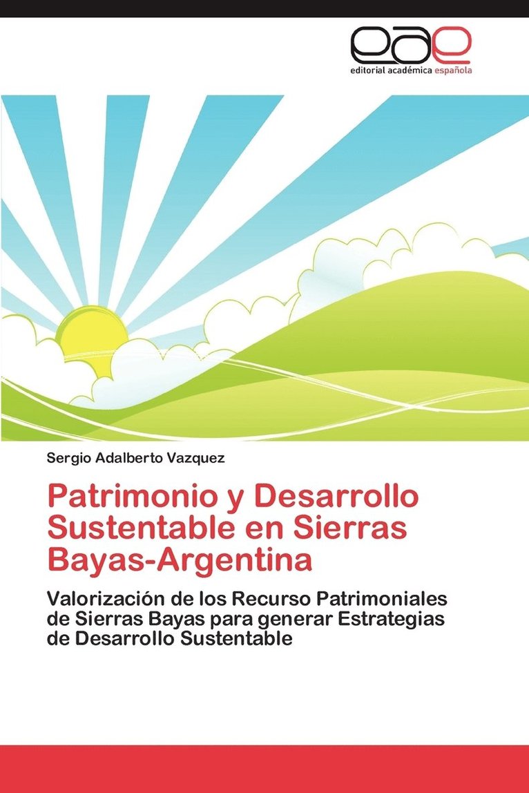 Patrimonio y Desarrollo Sustentable En Sierras Bayas-Argentina 1