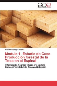 bokomslag Modulo 1. Estudio de Caso Produccion Forestal de La Teca En El Espinal