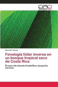 bokomslag Fenologa foliar inversa en un bosque tropical seco de Costa Rica