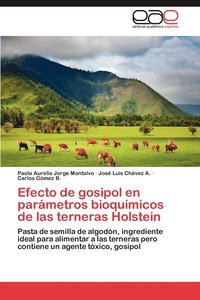 bokomslag Efecto de Gosipol En Parametros Bioquimicos de Las Terneras Holstein