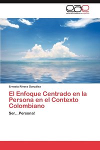 bokomslag El Enfoque Centrado En La Persona En El Contexto Colombiano
