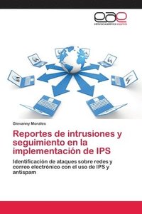 bokomslag Reportes de intrusiones y seguimiento en la implementacin de IPS