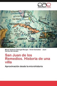 bokomslag San Juan de Los Remedios. Historia de Una Villa