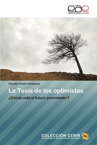 bokomslag La Tesis de Los Optimistas