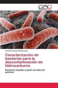 bokomslag Caracterizacin de bacterias para la descontaminacin de hidrocarburos