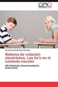bokomslag Sistema de Votacion Electronica. Las Tic's En El Contexto Escolar