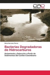 bokomslag Bacterias Degradadoras de Hidrocarburos