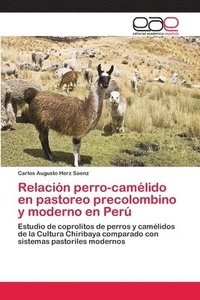 bokomslag Relacin perro-camlido en pastoreo precolombino y moderno en Per