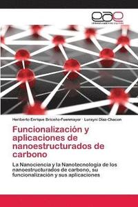 bokomslag Funcionalizacin y aplicaciones de nanoestructurados de carbono