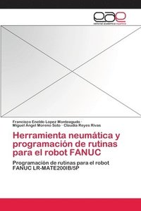bokomslag Herramienta neumtica y programacin de rutinas para el robot FANUC