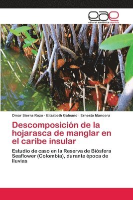 bokomslag Descomposicin de la hojarasca de manglar en el caribe insular