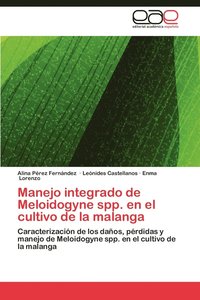 bokomslag Manejo Integrado de Meloidogyne Spp. En El Cultivo de La Malanga