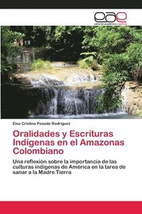 bokomslag Oralidades y Escrituras Indgenas en el Amazonas Colombiano