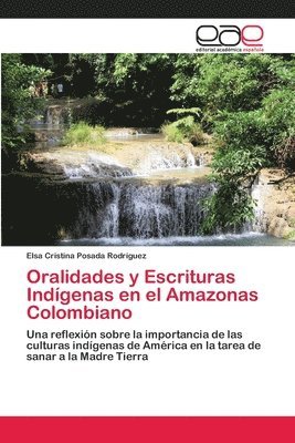 Oralidades y Escrituras Indgenas en el Amazonas Colombiano 1